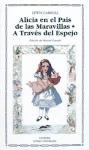 Papel ALICIA A TRAVES DEL ESPEJO / ALICIA EN EL PAIS DE LAS MARAVILLAS (LETRAS UNIVERSALES)