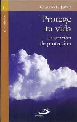 PROTEGE TU VIDA LA ORACION DE PROTECCION por JAMUT GUSTAVO - 9789508618139  - Casassa y Lorenzo