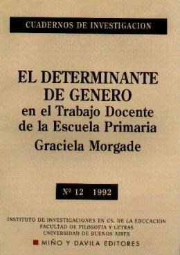 Papel DETERMINANTE DE GENERO EN EL TRABAJO DOCENTE DE LA ESCUELA PRIMARIA (RUSTICA)
