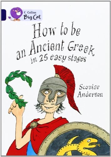 Papel HOW TO BE AN ANCIENTE GREEK IN 25 EASY STAGES (BIG CAT)