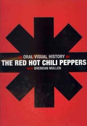 Papel AN ORAL VISUAL HISTORY BY THE RED HOT CHILI PEPPERS (CA  RTONE)