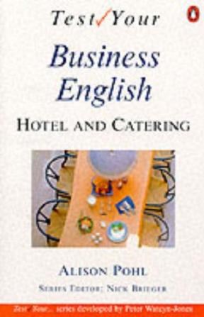Papel TEST YOUR BUSINESS ENGLISH HOTEL AND CATERING [TEST YOUR] (PENGUIN ENGLISH GUIDES)