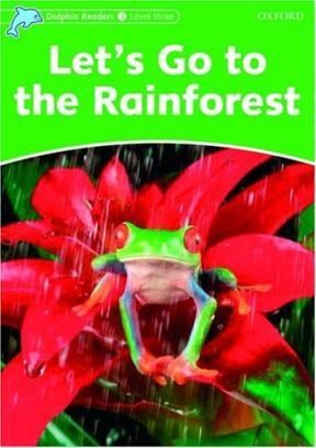 Papel LET'S GO TO THE RAINFOREST (OXFORD DOLPHIN READERS LEVEL 3)