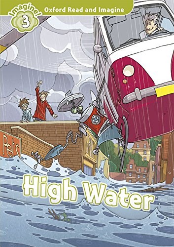 Papel HIGH WATER (OXFORD READ AND IMAGINE LEVEL 3) (WITH CD INSIDE) (RUSTICA)