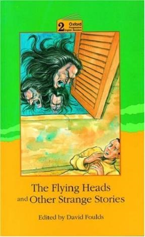 Papel FLYING HEADS AND OTHER STORIES (OXFORD PROGRESSIVE ENGLISH READERS LEVEL 2)