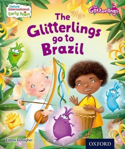 Papel GLITTERLINGS GO TO BRAZIL (OXFORD INTERNATIONAL EARLY YEARS) (STORYTIME CD INSIDE)