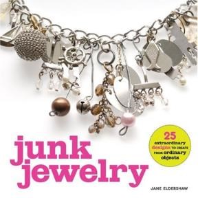 Papel JUNK JEWELRY 25 EXTRAORDINARY DESIGNS TO CREATE FROM OR  DINARY OBJECTS