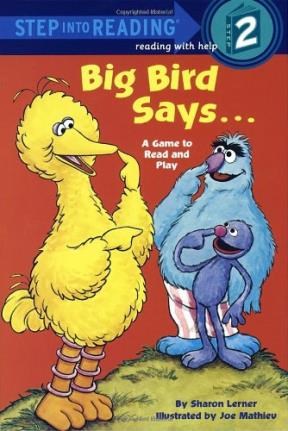 Papel BIG BIRD SAYS A GAME TO READ AND PLAY (STEP INTO READING 2)