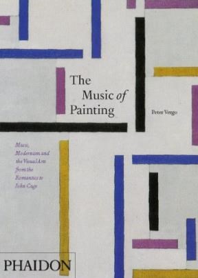 Papel MUSIC OF PAINTING MUSIC MODERNISM AND THE VISUAL ARTS FROM THE ROMANTICS TO JOHN CAGE (INGLES)