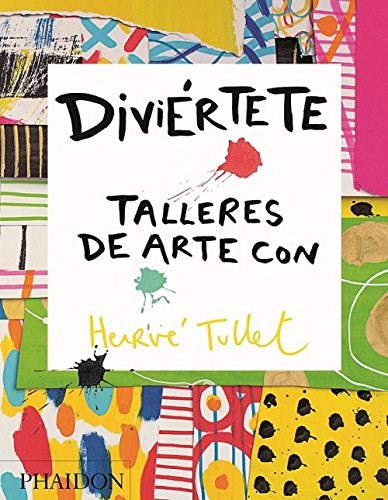 Papel DIVIERTETE TALLERES DE ARTE CON HERVE TULLET (CARTONE)