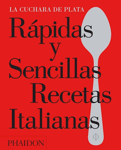 Papel RAPIDAS Y SENCILLAS RECETAS ITALIANAS (CUCHARA DE PLATA) (CARTONE)