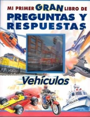 Papel MI PRIMER GRAN LIBRO DE PREGUNTAS Y RESPUESTAS VEHICULO