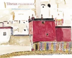 Papel TIBETAN PILGRIMAGE ARCHITECTURE OF THE SACRED LAND (CARTONE)