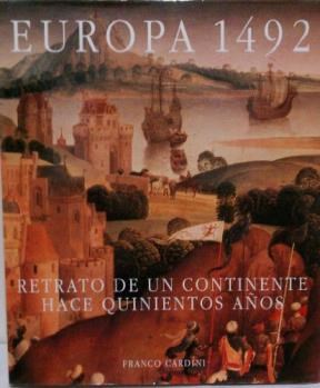 Papel EUROPA 1492/RETRATO DE UN CONTINENTE HACE QUINIENTOS AÑOS (CARTONE)