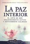 Papel PAZ INTERIOR EL ARTE DE SER CALMADAMENTE ACTIVO Y ACTIV  AMENTE CALMADO