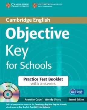 Papel OBJECTIVE KEY FOR SCHOOLS PRACTICE TEST BOOKLET WITH AN  SWERS (WITH AUDIO CD)
