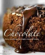 Papel CHOCOLATE RECETAS IRRESISTIBLES PARA LOS VERDADEROS AMANTES DEL CHOCOLATE (CARTONE)