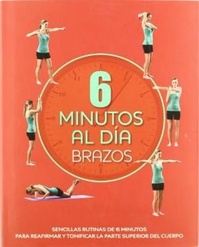 Papel 6 MINUTOS AL DIA BRAZOS (COLECCION 6 MINUTOS...) (CARTONE)