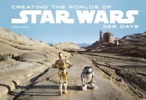 Papel CREATING THE WORLDS OF STAR WARS 365 DAYS (CARTONE)