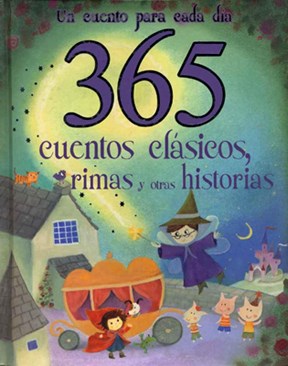 Papel 365 CUENTOS CLASICOS RIMAS Y OTRAS HISTORIAS UN CUENTO  PARA CADA DIA (CARTONE)