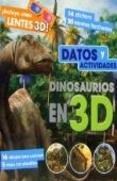 Papel DINOSAURIOS EN 3D DATOS Y ACTIVIDADES (INCLUYE LENTES 3  D) (CARTONE)