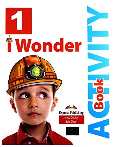 Papel I WONDER 1 ACTIVITY BOOK EXPRESS PUBLISHING EXPRESS PUBLISHING