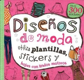 Papel DISEÑOS DE MODA (UTILIZA PLANTILLAS STICKERS Y HOJAS CO  N LINDOS MOTIVOS) (300 STICKERS)