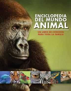 Papel ENCICLOPEDIA DEL MUNDO ANIMAL UN LIBRO DE CONSULTA PARA  TODA LA FAMILIA (CARTONE)