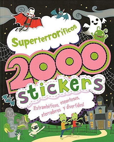 Papel SUPERTERRORIFICOS 2000 STICKERS ESTRAMBOTICOS ESPANTOSOS ATERRADORES Y DIVERTIDOS (RUSTICO)
