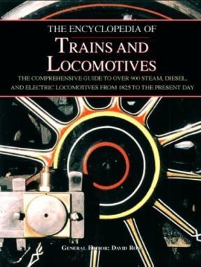 Papel ENCYCLOPEDIA OF TRAINS AND LOCOMOTIVES THE COMPREHENSIVE GUIDE TO OVER 900 STEAM DIESEL...