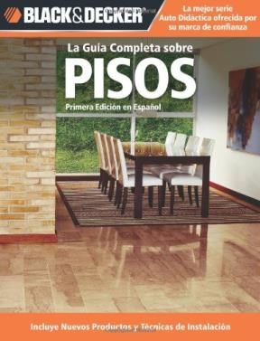 Papel GUIA COMPLETA SOBRE PISOS (INCLUYE NUEVOS PRODUCTOS Y T  ECNICAS DE INSTALACION) (BLACK & DE