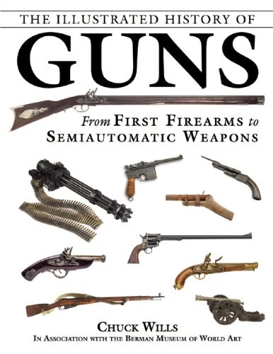 Papel ILLUSTRATED HISTORY OF GUNS FROM FIRST FIREARMS TO SEMIAUTOMATIC WEAPONS (ENGLISH) (CARTONE)