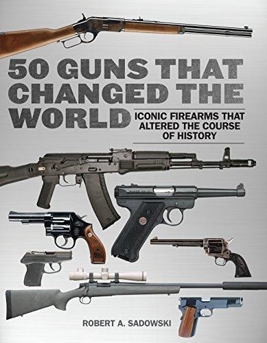 Papel 50 GUNS THAT CHANGED THE WORLD ICONIC FIREARMS THAT ALTERED THE COURSE OF HISTORY (CARTONE)