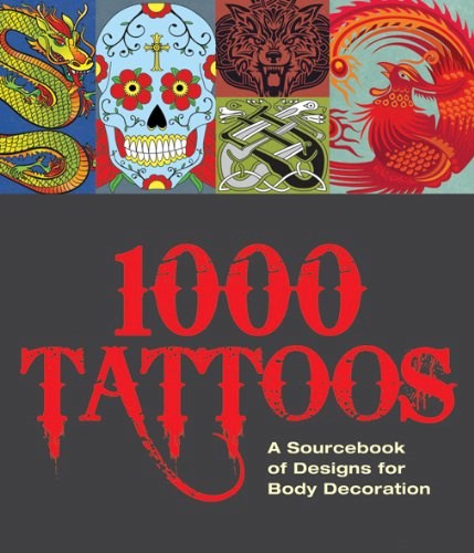 Papel 1000 TATTOOS A SOURCEBOOK OF DESIGNS FOR BODY DECORATION (CARTONE)
