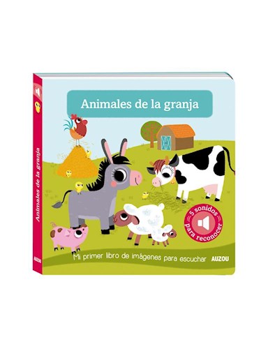 Papel ANIMALES DE LA GRANJA (COLECCION MI PRIMER LIBRO DE IMAGENES PARA ESCUCHAR) [+1 AÑO] (CARTONE)