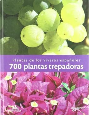 Papel 700 PLANTAS TREPARADORAS PLANTAS DE LOS VIVEROS ESPAÑOLES (ILUSTRADO) (CARTONE)