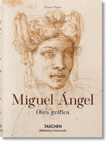 Papel MIGUEL ANGEL OBRA GRAFICA (BIBLIOTHECA UNIVERSALIS) (CARTONE)