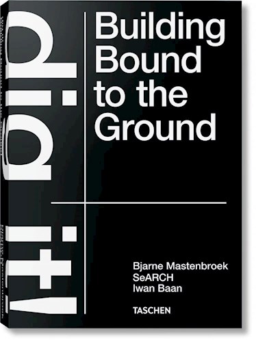 Papel BJARNE MASTENBROEK DIG IT BUILDING BOUND TO THE GROUND (CARTONE)