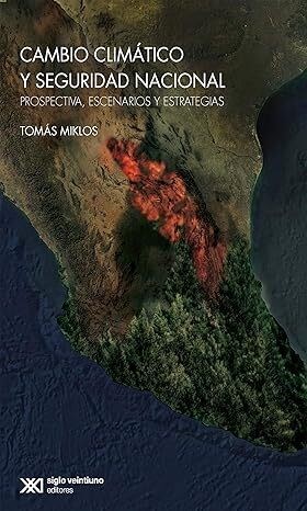 Papel CAMBIO CLIMATICO Y SEGURIDAD NACIONAL PROSPECTIVA ESCENARIOS Y ESTRATEGIAS