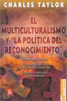 Papel MULTICULTURALISMO Y LA POLITICA DEL RECONOCIMIENTO (COLECCION POPULAR)