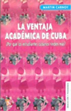Papel VENTAJA ACADEMICA DE CUBA POR QUE LOS ESTUDIANTES CUBANOS RINDEN MAS (EDUCACION Y PEDAGOGIA)