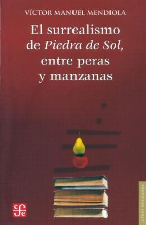 Papel SURREALISMO DE PIEDRA DE SOL ENTRE PERAS Y MANZANAS (COLECCION LETRAS MEXICANAS)