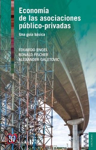 Papel ECONOMIA DE LAS ASOCIACIONES PUBLICO PRIVADAS UNA GUIA BASICA (COLECCION LECTURAS)