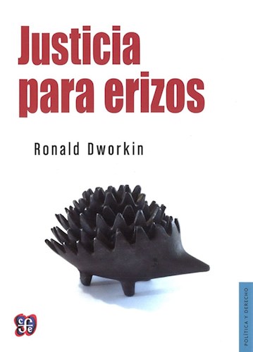 Papel JUSTICIA PARA ERIZOS (COLECCION POLITICA Y DERECHO)
