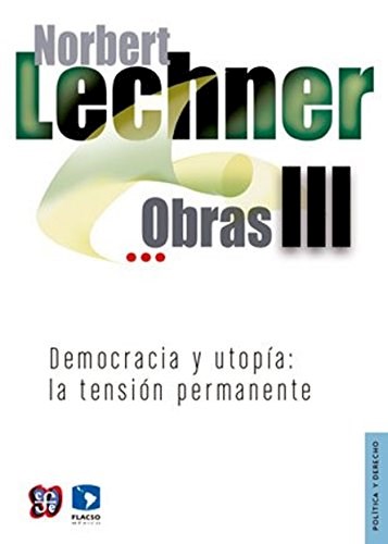 Papel OBRAS III DEMOCRACIA Y UTOPIA LA TENSION PERMANENTE (POLITICA Y DERECHO) (RUSTICO)