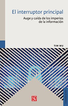 Papel INTERRUPTOR PRINCIPAL AUGE Y CAIDA DE LOS IMPERIOS DE LA INFORMACION (COMUNICACION)