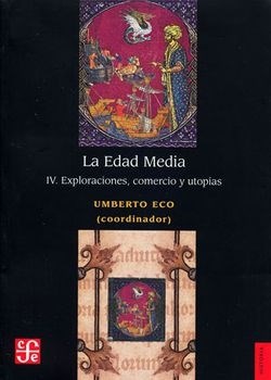Papel EDAD MEDIA IV EXPLORACIONES COMERCIO Y UTOPIAS (COLECCION HISTORIA)