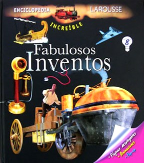 Papel FABULOSOS INVENTOS (ENCICLOPEDIA INCREIBLE LAROUSSE) (C  ARTONE)