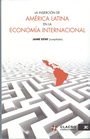 Papel INSERCION DE AMERICA LATINA EN LA ECONOMIA INTERNACIONAL (COLECCION ECONOMIA Y DEMOGRAFIA)