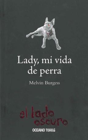 Papel LADY MI VIDA DE PERRA (COLECCION EL LADO OSCURO)